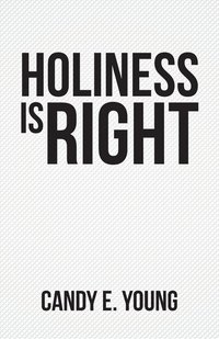 bokomslag Holiness is Right