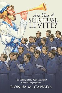 bokomslag " Are You A Spiritual Levite?