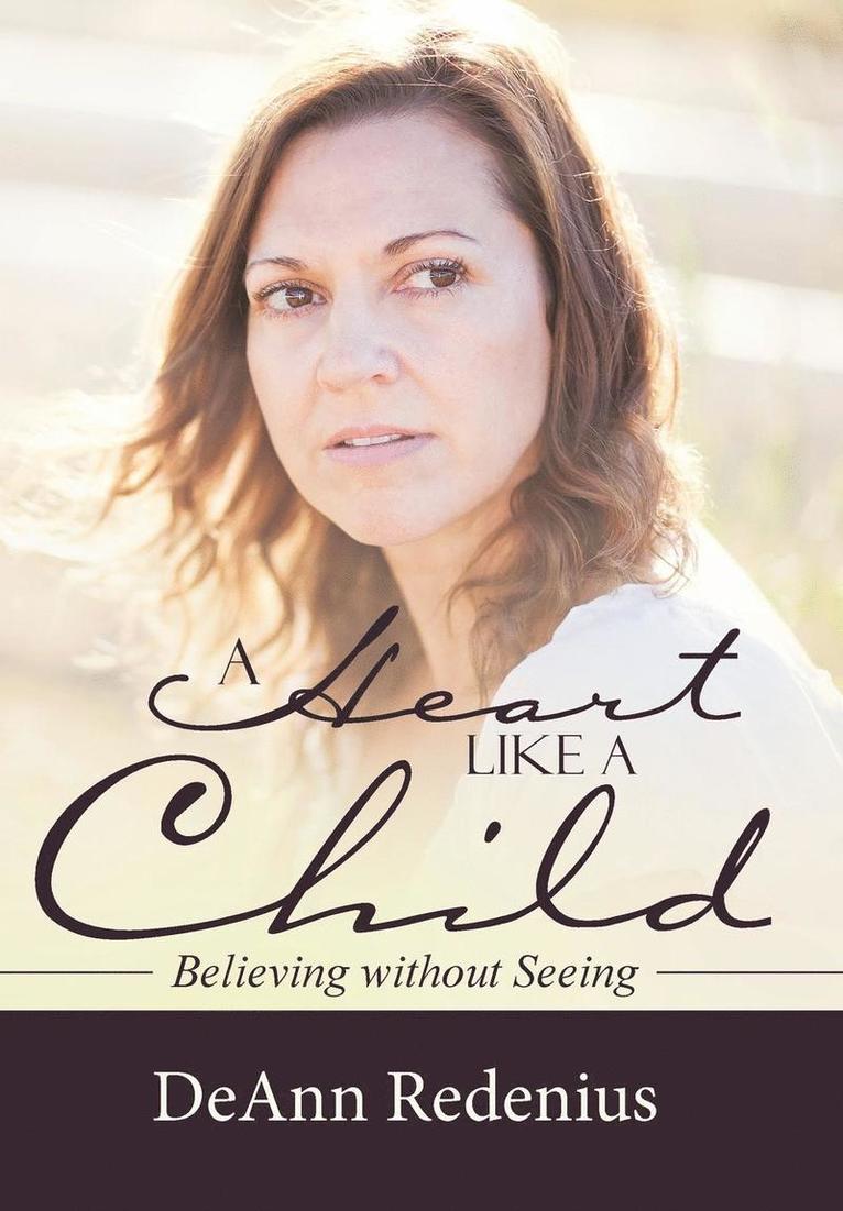 Deann Redenius, DeAnn Redenius - Heart like a Child, Inbunden