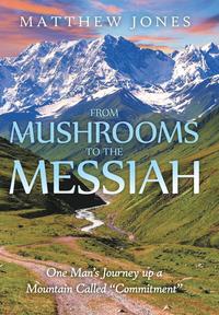 bokomslag From Mushrooms to the Messiah