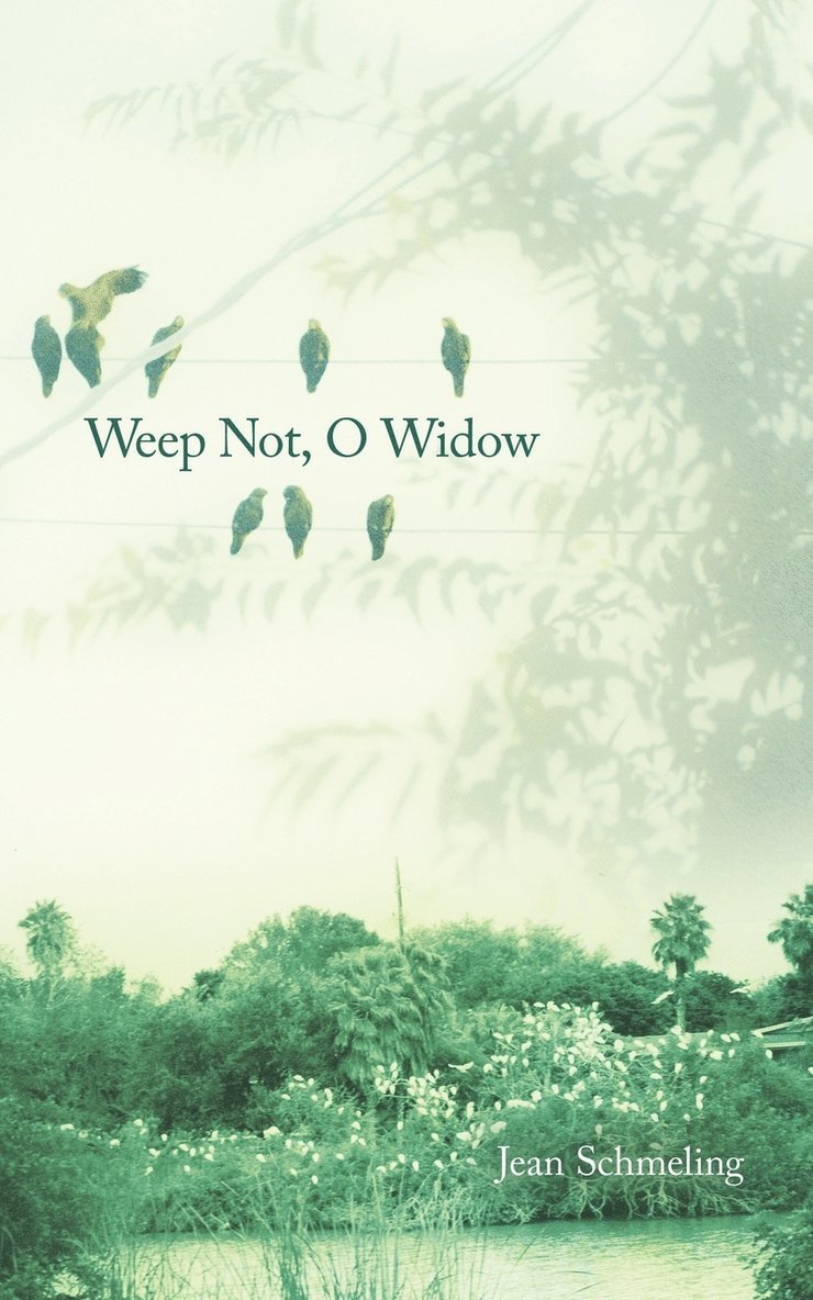 Weep Not, O Widow 1