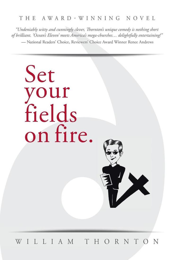 Set your fields on fire. 1