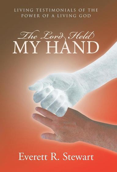 bokomslag The Lord Held My Hand