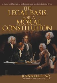 bokomslag The Legal Basis for a Moral Constitution