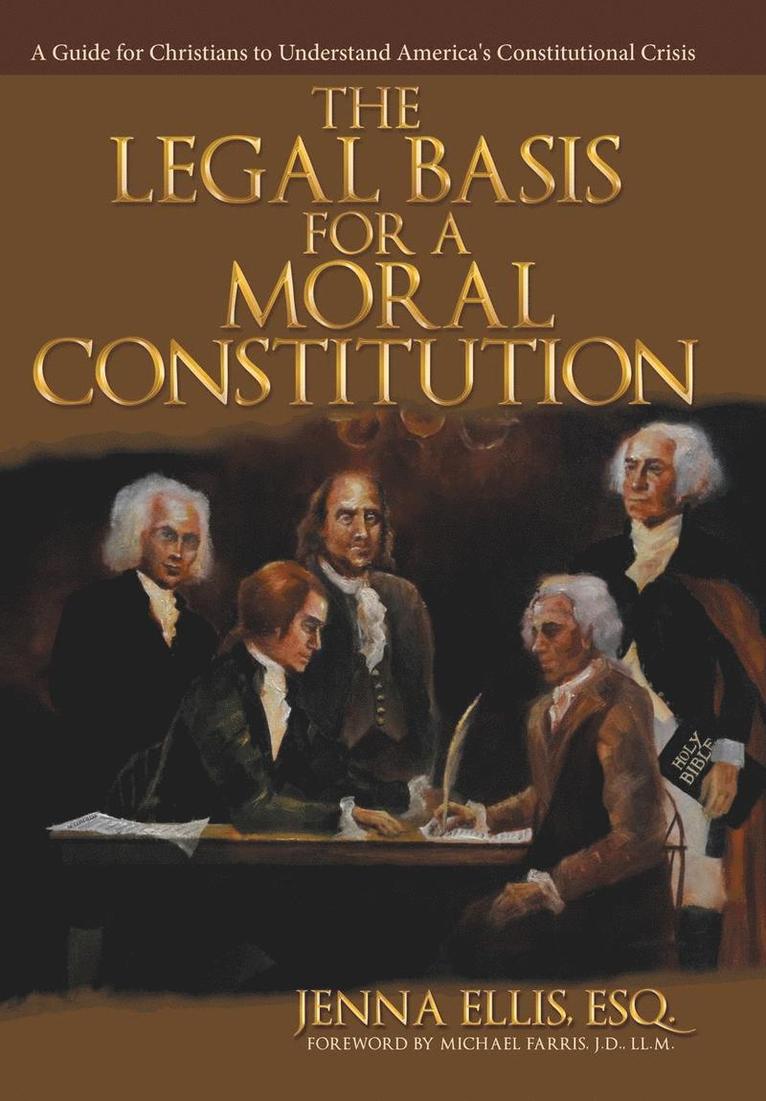 The Legal Basis for a Moral Constitution 1