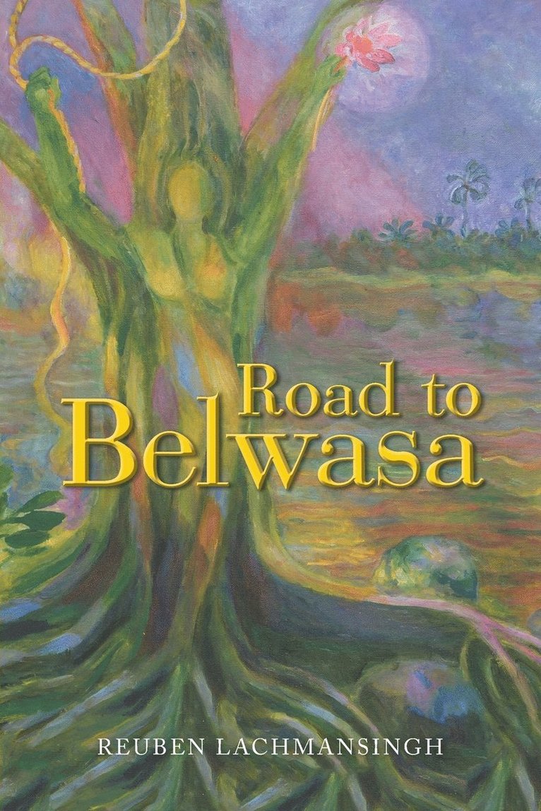Reuben Lachmansingh - Road to Belwasa, Häftad