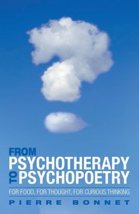 bokomslag From Psychotherapy to Psychopoetry
