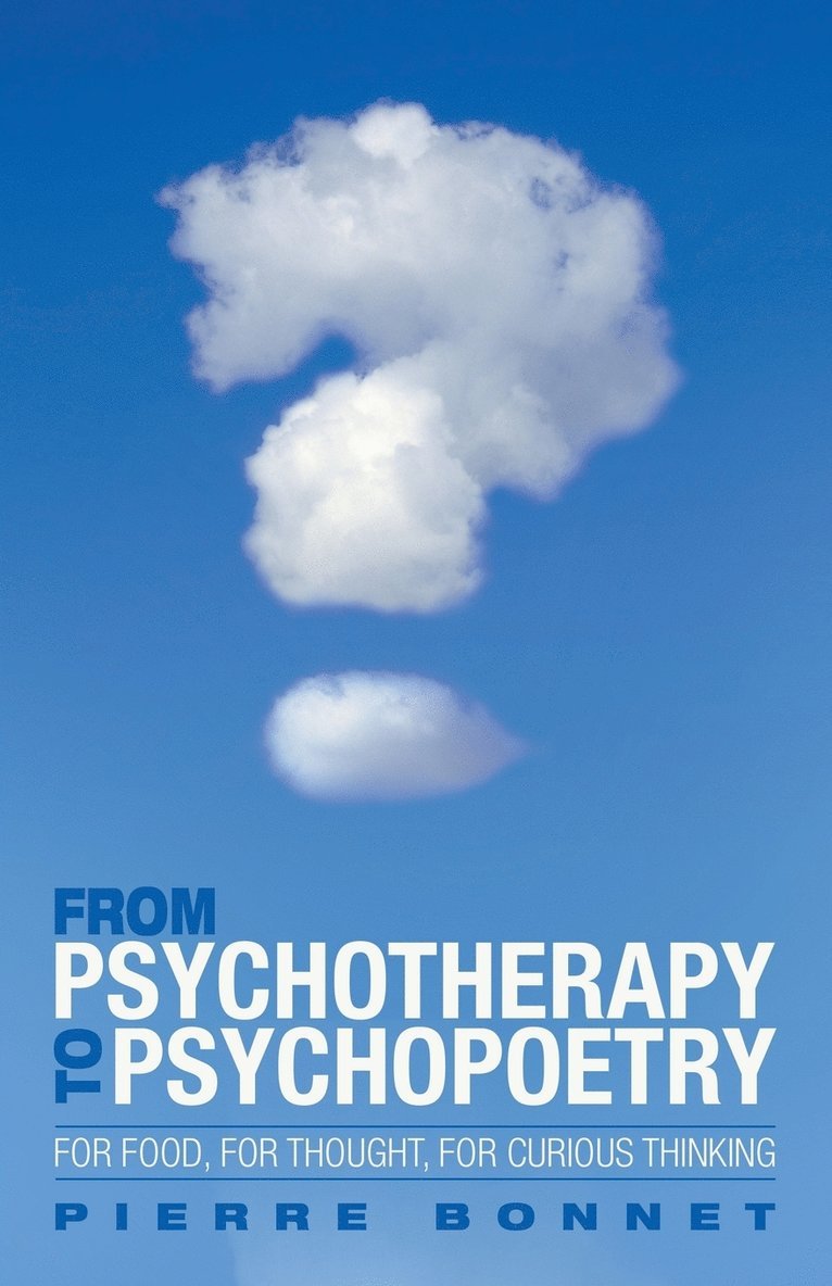 From Psychotherapy to Psychopoetry 1