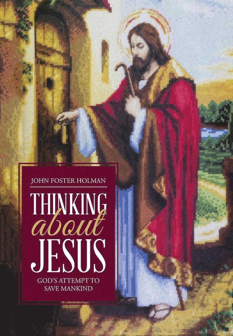 John F Holman Mba Jd, John F. Holman Mba Jd, John F. Holman MBA JD - Thinking about Jesus, Inbunden