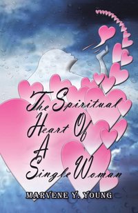 bokomslag The Spiritual Heart of a Single Woman