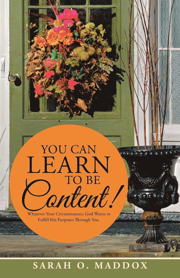 Sarah O Maddox, Sarah O. Maddox - You Can Learn to Be Content!, Häftad
