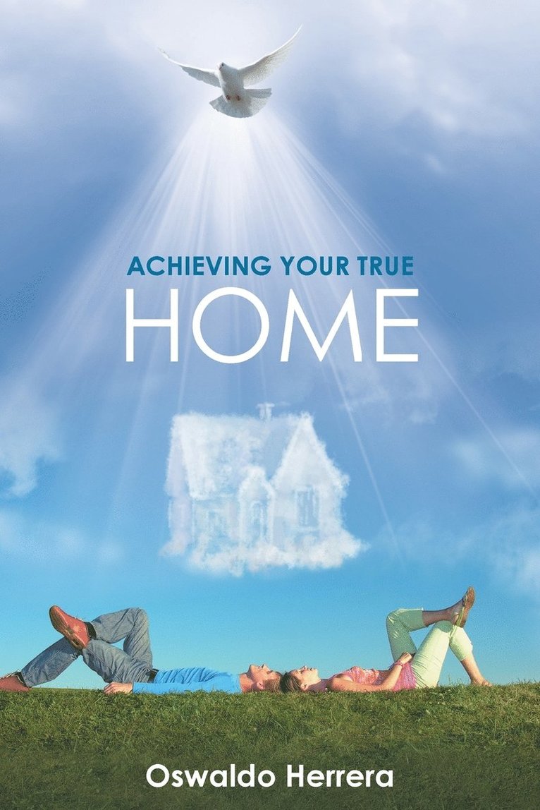 Achieving Your True Home 1