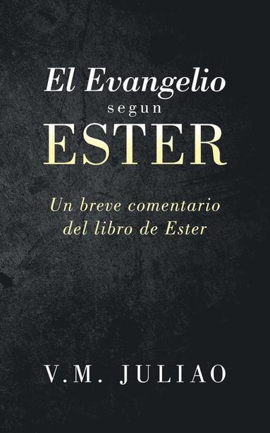 bokomslag El Evangelio segun Ester