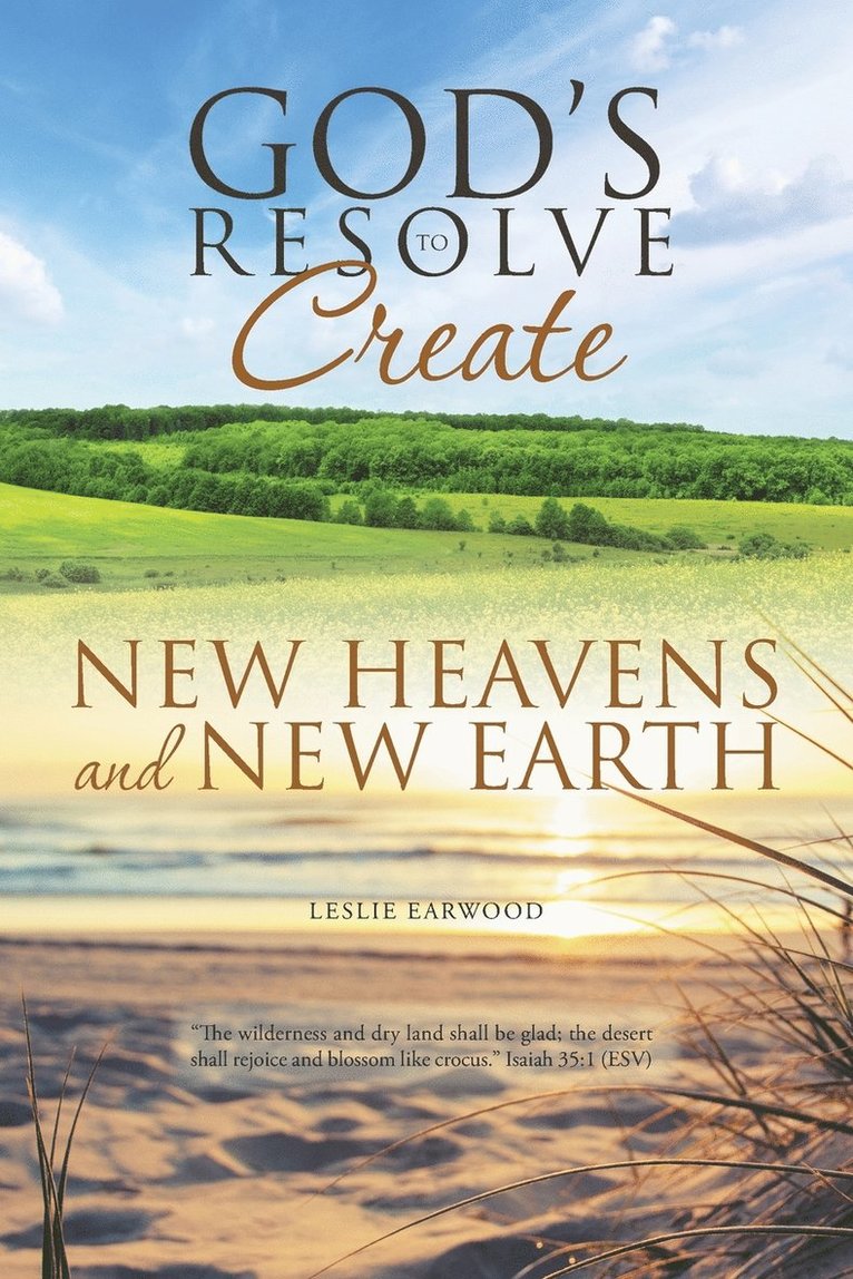 God's Resolve to Create New Heavens and New Earth 1