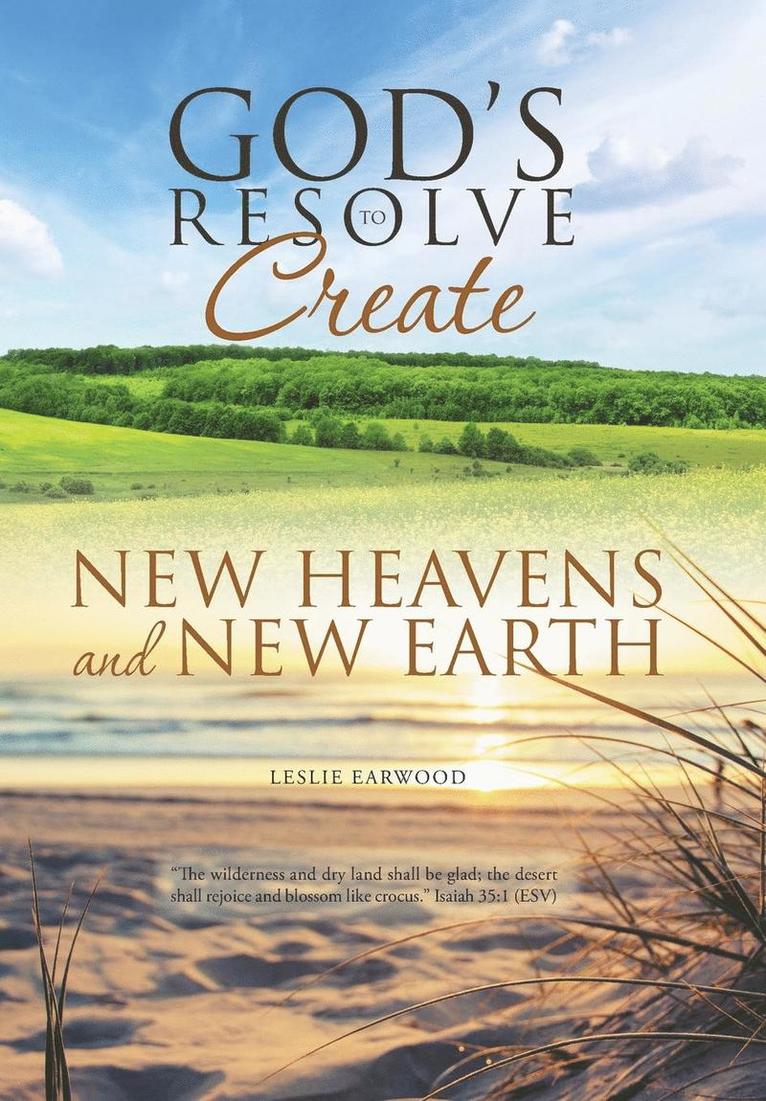 God's Resolve to Create New Heavens and New Earth 1