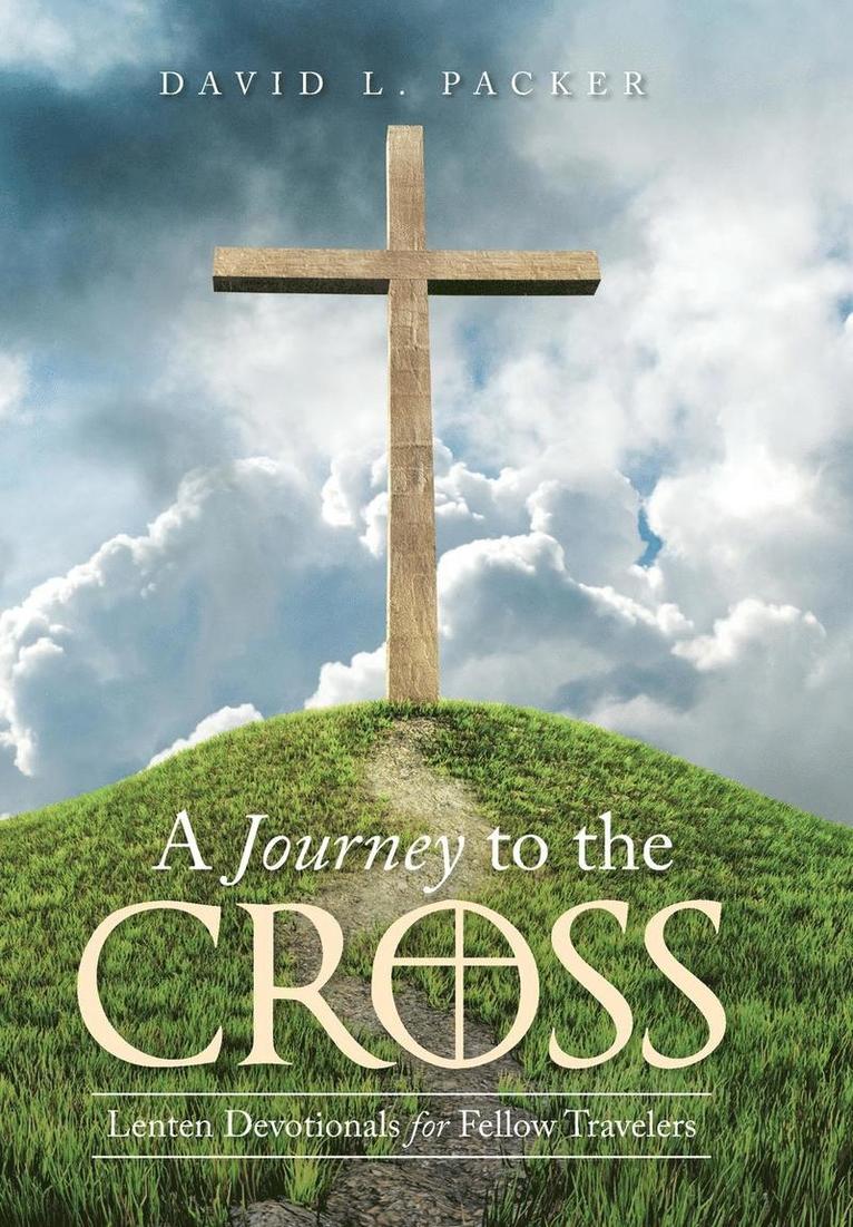 David L Packer, David L. Packer - Journey to the Cross, Inbunden
