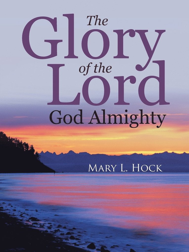 The Glory of the Lord God Almighty 1