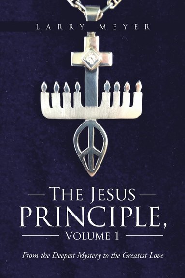 bokomslag The Jesus Principle, Volume 1