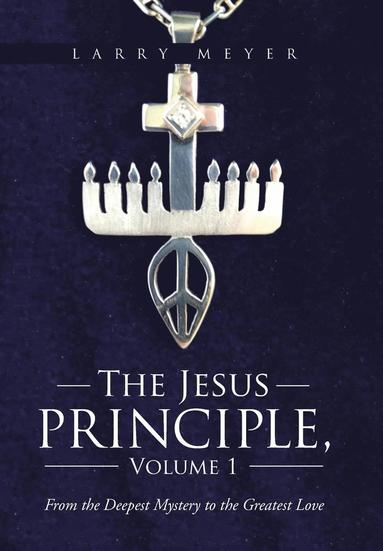 bokomslag The Jesus Principle, Volume 1