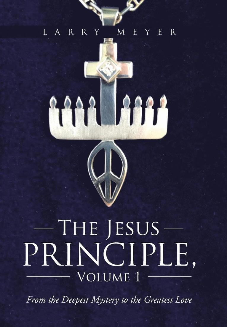 The Jesus Principle, Volume 1 1