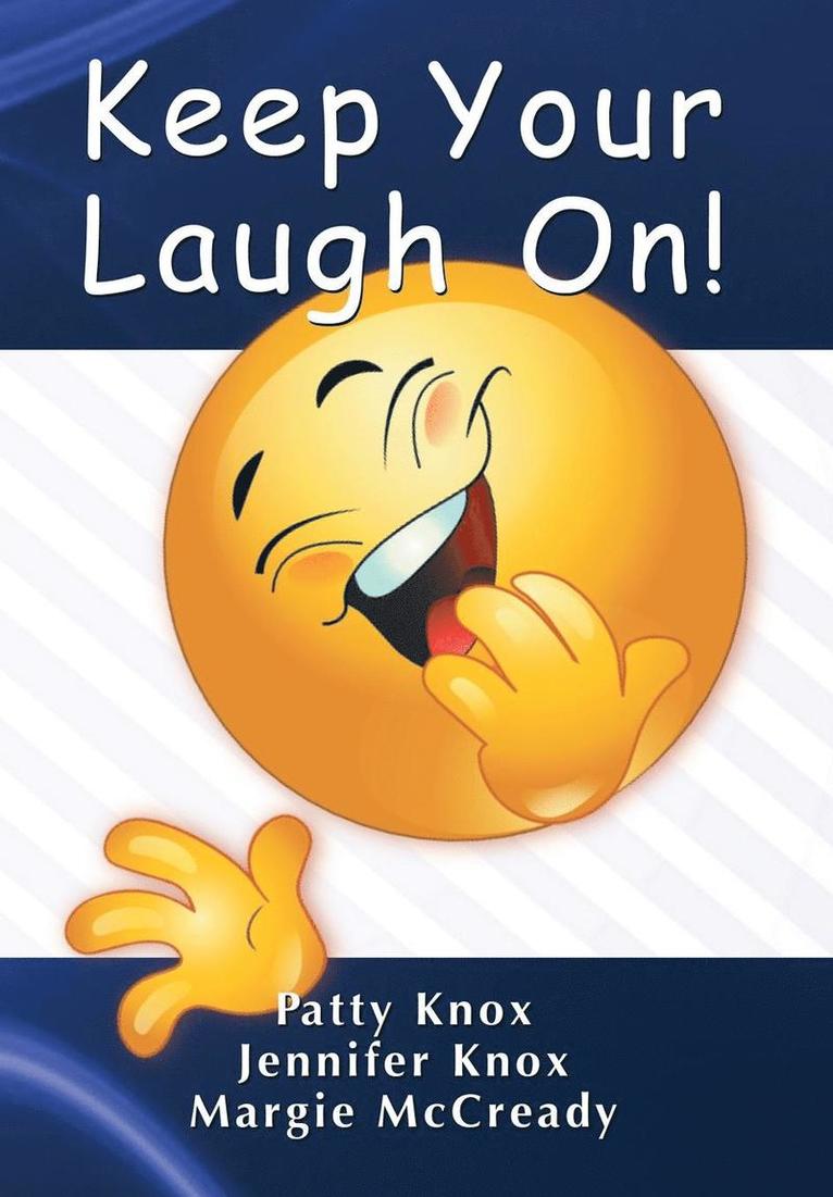 Keep Your Laugh On 1