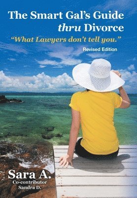 Smart Gal's Guide Thru Divorce