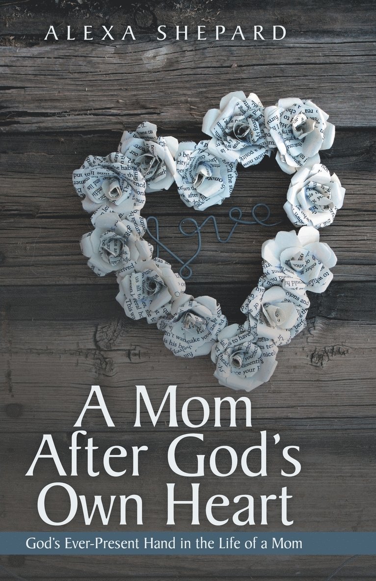 Alexa Shepard - Mom After God's Own Heart, Häftad