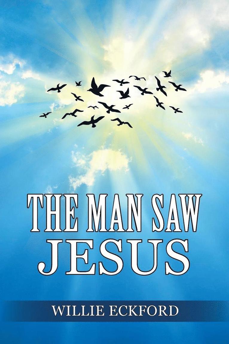 The Man Saw Jesus 1