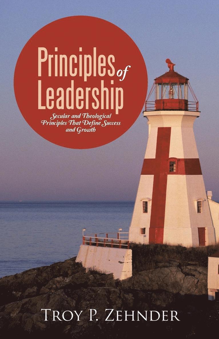 Troy P Zehnder, Troy P. Zehnder - Principles of Leadership, Häftad