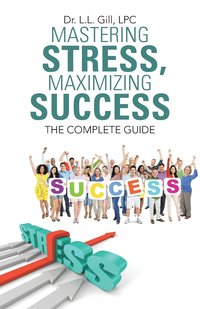 bokomslag Mastering Stress, Maximizing Success