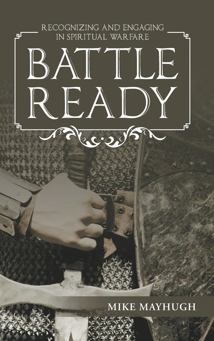 Mike Mayhugh - Battle Ready, Inbunden