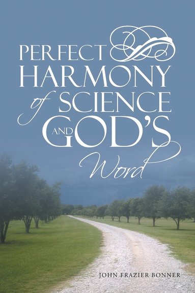 bokomslag Perfect Harmony Of Science and God's Word