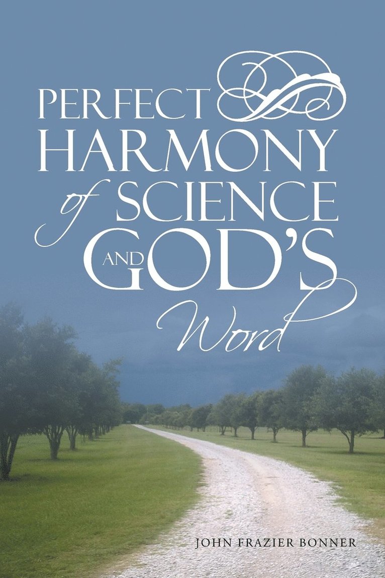 Perfect Harmony Of Science and God's Word 1