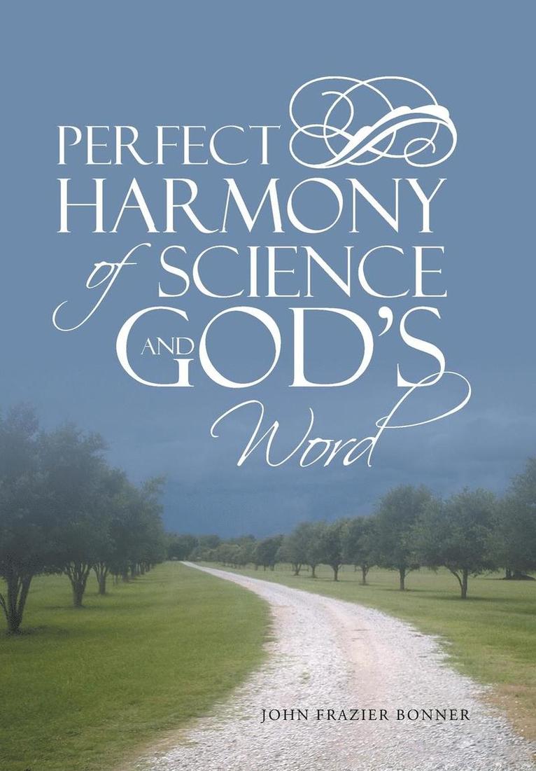 Perfect Harmony Of Science and God's Word 1