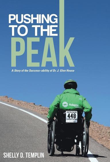 Shelly D Templin - Pushing to the Peak, Inbunden