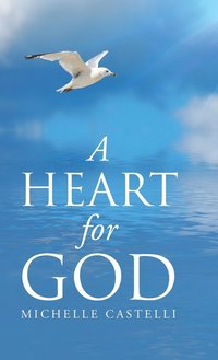 bokomslag A Heart For God