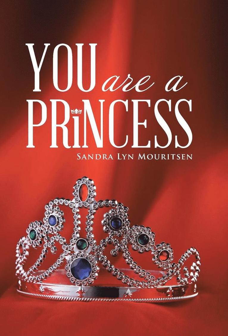 Sandra Lyn Mouritsen - You Are A Princess, Inbunden