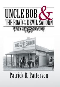 bokomslag UNCLE BOB & The Road to the Devil Saloon
