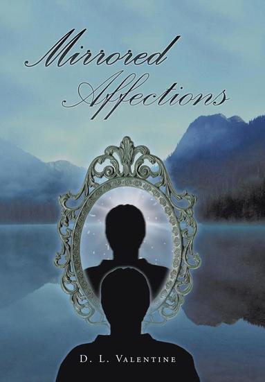 bokomslag Mirrored Affections