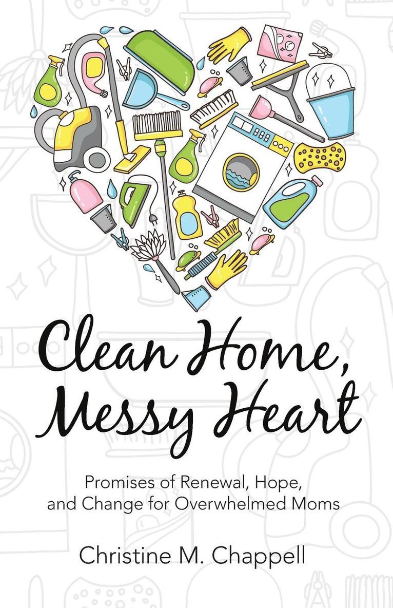 Clean Home, Messy Heart 1