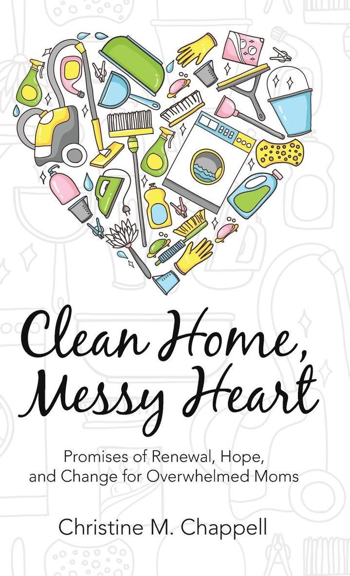 Clean Home, Messy Heart 1