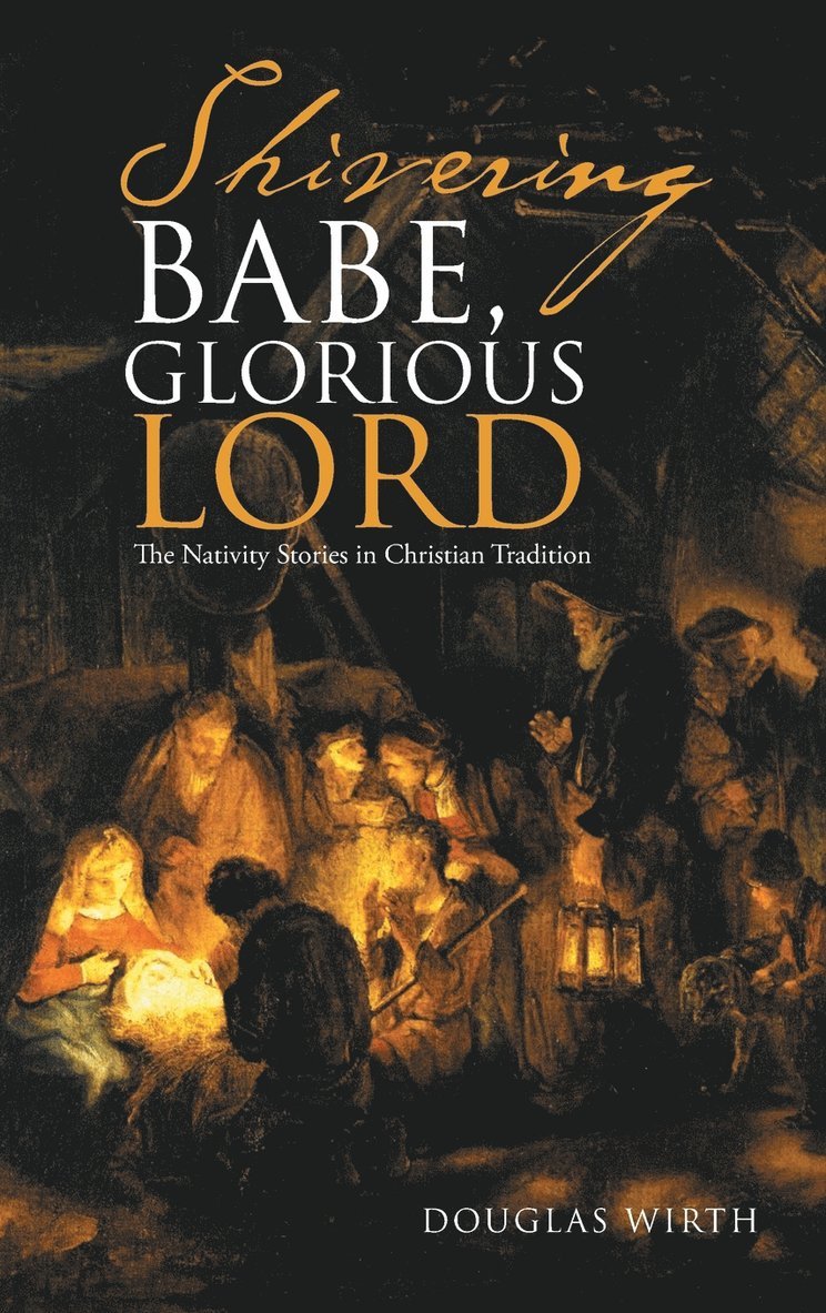 Shivering Babe, Glorious Lord