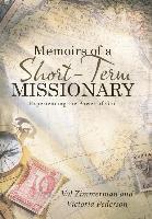Memoirs of a Short-Term Missionary