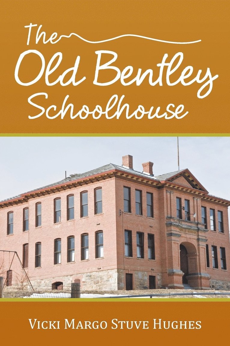 The Old Bentley Schoolhouse 1