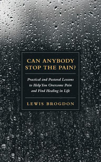Lewis Brogdon - Can Anybody Stop the Pain?, Häftad