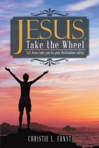 bokomslag Jesus, Take the Wheel