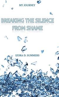 bokomslag Breaking The Silence From Shame
