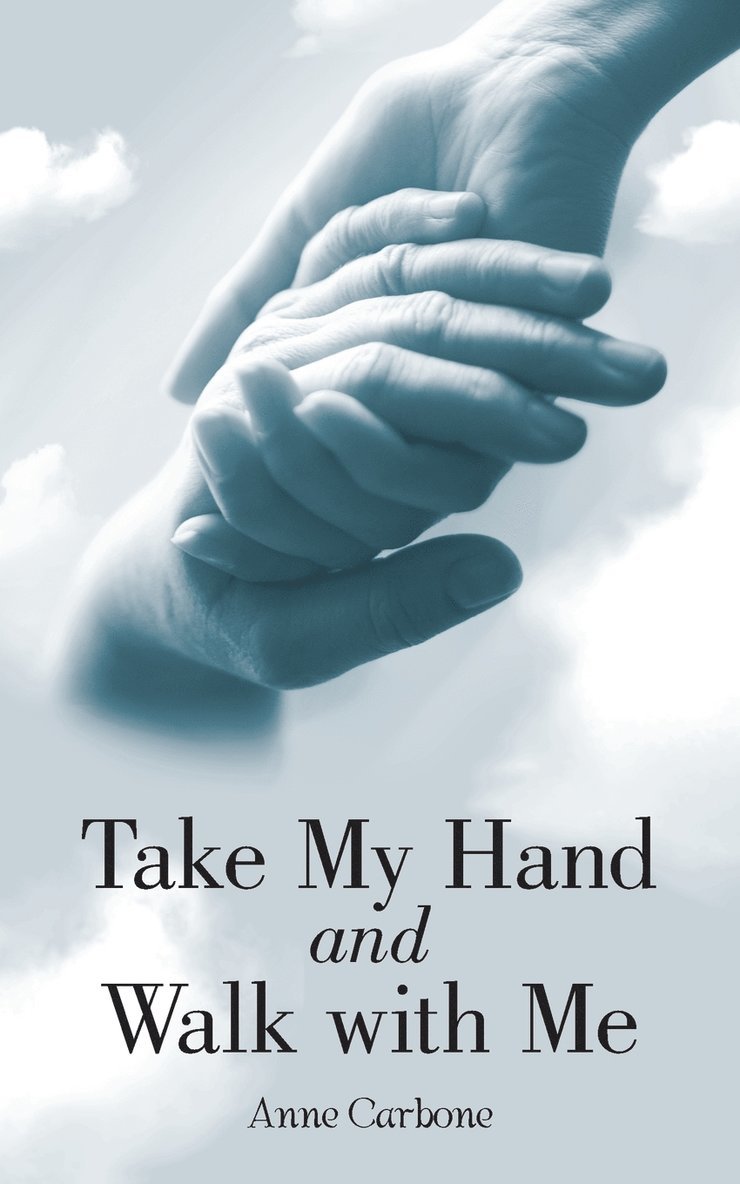 Take My Hand and Walk with Me 1