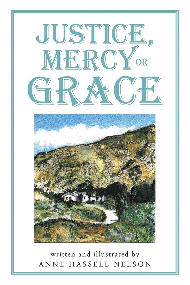 Justice, Mercy or GRACE 1