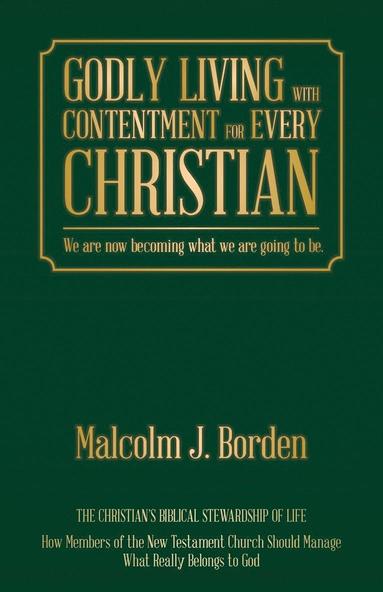 bokomslag Godly Living with Contentment for Every Christian